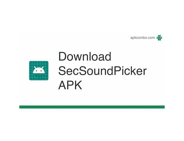 SecSoundPicker for Android - Download the APK from Habererciyes